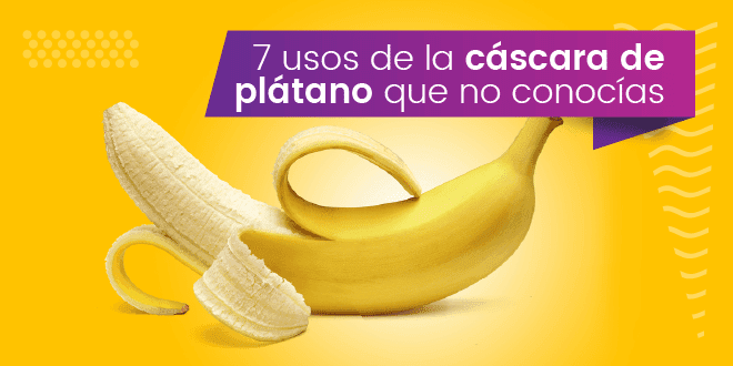 7 usos de la cáscara de plátano que no conocías